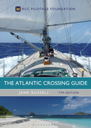 The Atlantic Crossing Guide 7th edition : RCC Pilotage Foundation-9781472947666