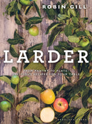 Larder : From pantry to plate - delicious recipes for your table-9781472948540