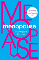 Menopause : The Change for the Better-9781472948731