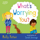 What's Worrying You? : A Let's Talk picture book to help small children overcome big worries-9781472949806