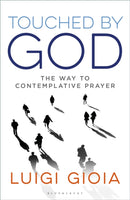 Touched by God : The way to contemplative prayer-9781472951007