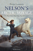 Nelson's Arctic Voyage : The Royal Navy's first polar expedition 1773-9781472954176
