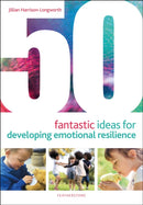 50 Fantastic Ideas for Developing Emotional Resilience-9781472955364