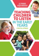 Teaching Children to Listen in the Early Years : A practical approach-9781472959201