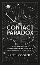 The Contact Paradox : Challenging our Assumptions in the Search for Extraterrestrial Intelligence-9781472960450