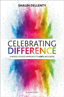 Celebrating Difference : A whole-school approach to LGBT+ inclusion-9781472961501