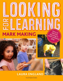 Looking for Learning: Mark Making : Creative ideas for incorporating mark making into all child-led play-9781472963055