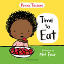 Time to Eat : Exploring new foods can be fun with this delightful picture book, perfect for preparing lunches when going back to school-9781472964649