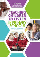 Teaching Children to Listen in Primary Schools : A practical approach-9781472965165