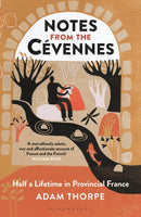 Notes from the Cevennes : Half a Lifetime in Provincial France-9781472966315
