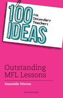 100 Ideas for Secondary Teachers: Outstanding MFL Lessons-9781472967930