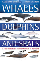 Whales, Dolphins and Seals : A field guide to the marine mammals of the world-9781472969668