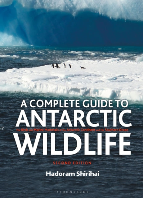 A Complete Guide to Antarctic Wildlife-9781472969989