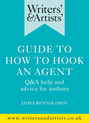 Writers'' & Artists'' Guide to How to Hook an Agent
