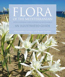 Flora of the Mediterranean : An Illustrated Guide-9781472970268