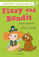 Fizzy and Bandit: A Bloomsbury Young Reader : White Book Band-9781472970893