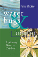 Waterbugs and Dragonflies : Explaining Death to Young Children-9781472973153