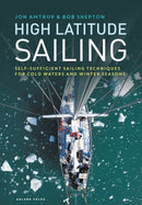 High Latitude Sailing : Self-sufficient sailing techniques for cold waters and winter seasons-9781472973276