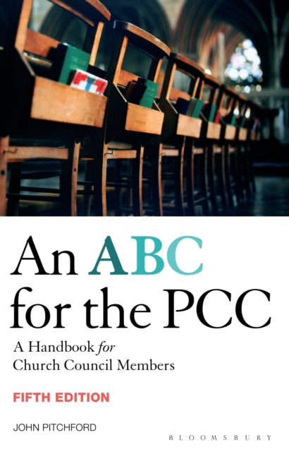 ABC for the PCC 5th Edition : A Handbook for Church Council Members - completely revised and updated-9781472973566