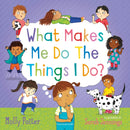 What Makes Me Do The Things I Do? : A Let's Talk picture book to help children understand their behaviour and emotions-9781472973986