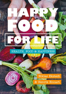 Happy Food for Life : Health, food & happiness-9781472974723