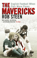 The Mavericks : English Football When Flair Wore Flares-9781472974853