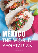 Mexico: The World Vegetarian-9781472974969