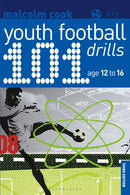101 Youth Football Drills : Age 12 to 16-9781472975355