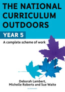 The National Curriculum Outdoors: Year 5-9781472976215