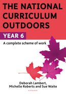 The National Curriculum Outdoors: Year 6