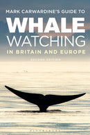 Mark Carwardine's Guide To Whale Watching In Britain And Europe-9781472979339