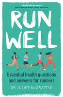 Run Well : Essential health questions and answers for runners-9781472979674