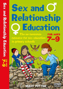 Sex and Relationships Education 7-9 : The no nonsense guide to sex education for all primary teachers-9781472980021