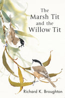 The Marsh Tit and The Willow Tit-9781472980328