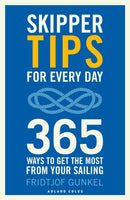 Skipper Tips for Every Day : 365 ways to get the most from your sailing-9781472980564