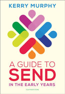 A Guide to SEND in the Early Years : Supporting children with special educational needs and disabilities-9781472981011