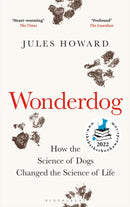 Wonderdog : How the Science of Dogs Changed the Science of Life - WINNER OF THE BARKER BOOK AWARD FOR NON-FICTION-9781472984227