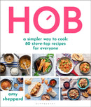 Hob : A simpler way to cook - 80 stove-top recipes for everyone-9781472984647