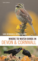 Where to Watch Birds in Devon and Cornwall : 6th edition-9781472988218