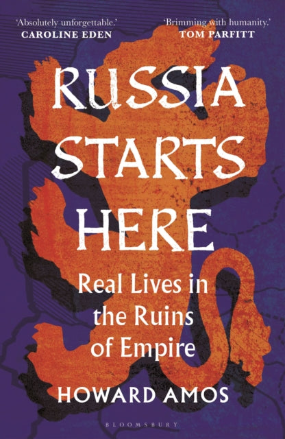 Russia Starts Here : Real Lives in the Ruins of Empire - Shortlisted for the Pushkin House Prize 2025-9781472991362