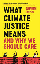 What Climate Justice Means And Why We Should Care-9781472991812