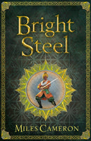 Bright Steel : Masters and Mages Book Three-9781473217751
