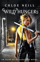 Wild Hunger : An Heirs of Chicagoland Novel-9781473222809