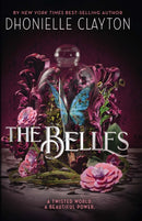 The Belles : Discover your new dark fantasy obsession from the bestselling author of Netflix sensation Tiny Pretty Things-9781473223974