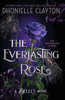 The Everlasting Rose : The second dazzling dark fantasy in the groundbreaking Belles series from the author of The Marvellers-9781473224001