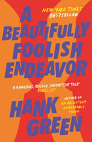 Beautifully Foolish Endeavor