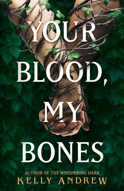 Your Blood, My Bones : A twisted, slow burn rivals-to-lovers romance from the author of THE WHISPERING DARK-9781473234918