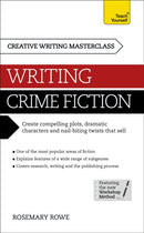 Masterclass: Writing Crime Fiction : How to create compelling plots, dramatic characters and nail biting twists in crime and detective fiction-9781473601369