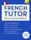 French Tutor: Grammar and Vocabulary Workbook (Learn French with Teach Yourself) : Advanced beginner to upper intermediate course-9781473604407