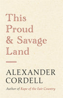 This Proud and Savage Land-9781473605060